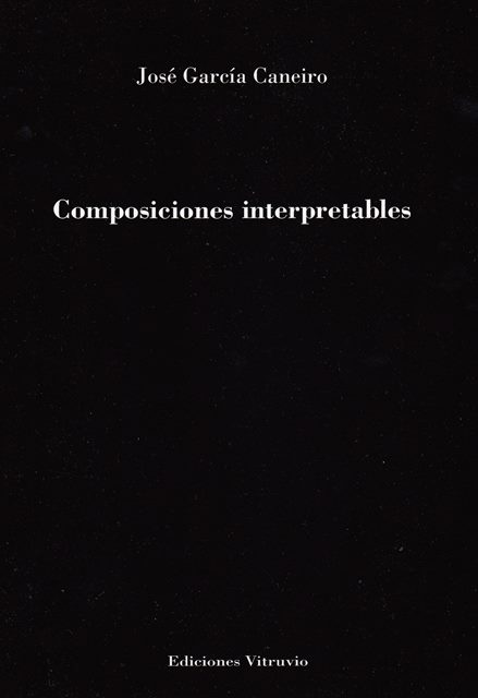 ‘Composiciones interpretables’ de José García Caneiro