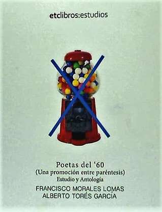 ‘Poetas del ´60 Una promoción entre paréntesis’ de Francisco Morales Loma y Alberto Torés