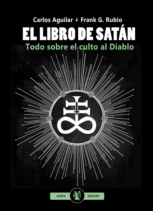 ‘El libro de Satán. Todo sobre el culto al Diablo’ de Carlos Aguilar y Frank G. Rubio