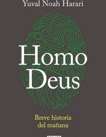 ‘Homo Deus. Breve historia del mañana’ de Yuval Noah Harari