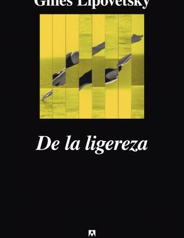 ‘De la ligereza’ de Gilles Lipovetsky