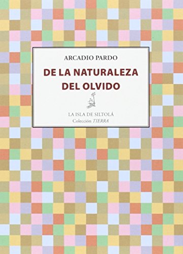 ‘De la naturaleza del olvido’ de Arcadio Pardo