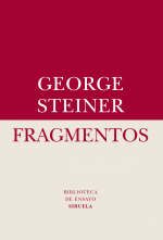 ‘Fragmentos’ de George Steiner