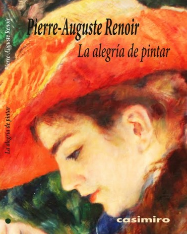 La alegría de pintar de Pierre-Auguste Renoir