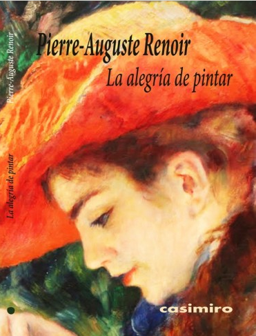 La alegría de pintar de Pierre-Auguste Renoir