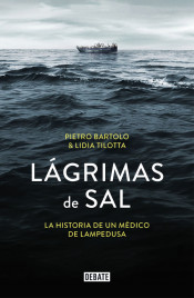 ‘Lágrimas de sal’ de Pietro Bartolo y Lidia Tilotta