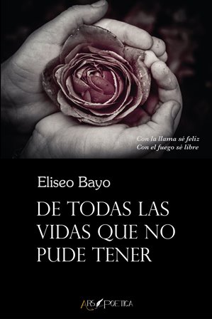 ‘De todas las vidas que no pude tener’ de Eliseo Bayo