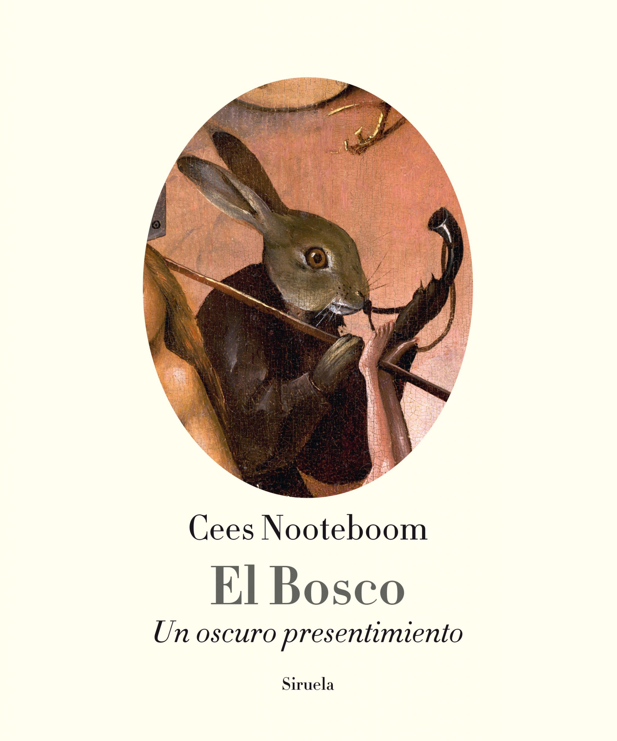 ‘El Bosco. Un oscuro presentimiento’ de Cees Nooteboom