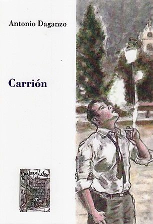 ‘Carrión’ de Antonio Daganzo