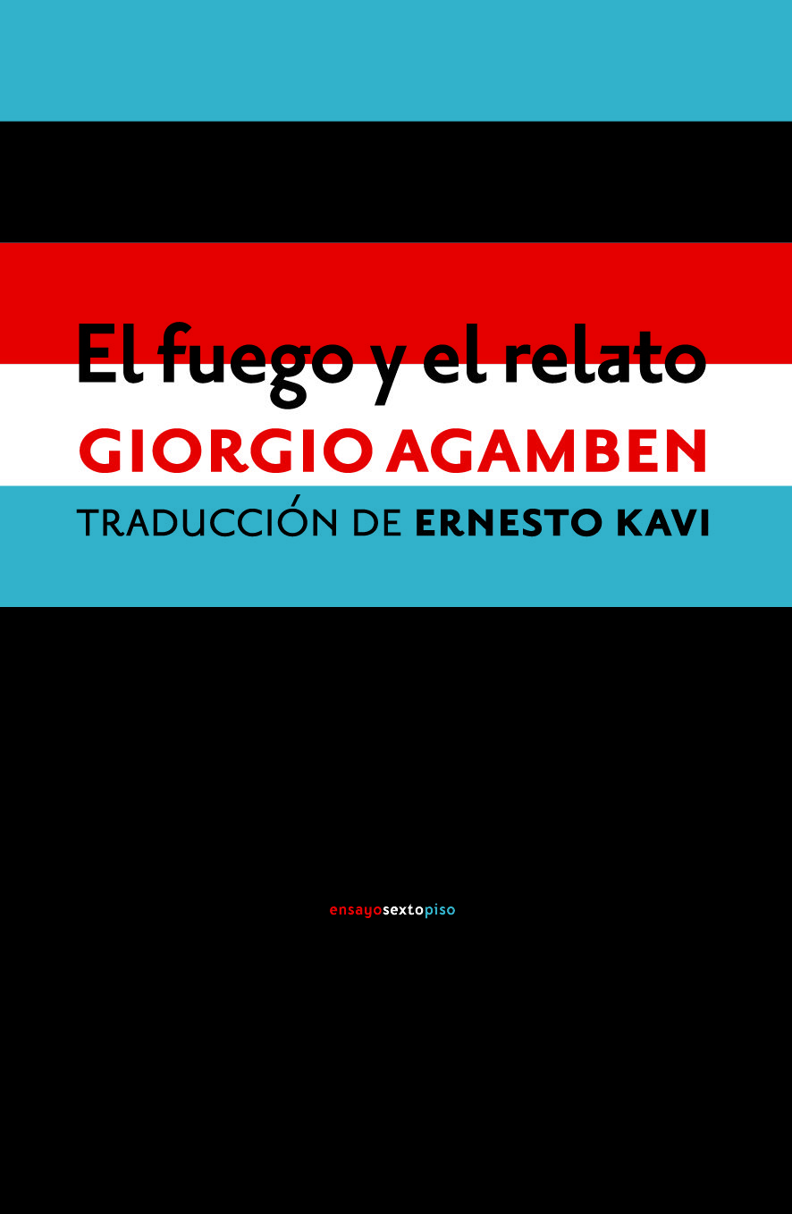 ‘El fuego y el relato’ de Giorgio Agamben