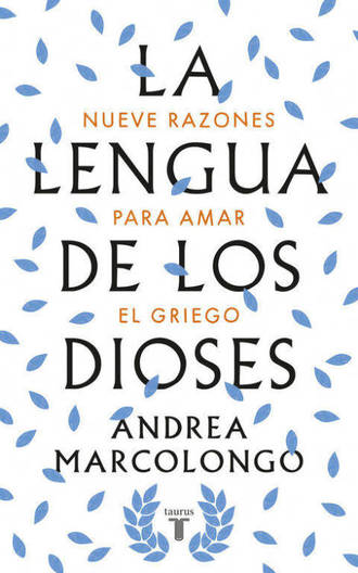 ‘La lengua de los dioses’ de Andrea Marcolongo