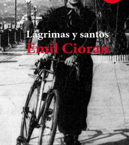 ‘Lágrimas y santos’ de Emil Cioran