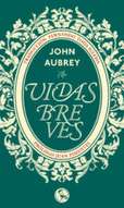 ‘Vidas breves’ de John Aubrey