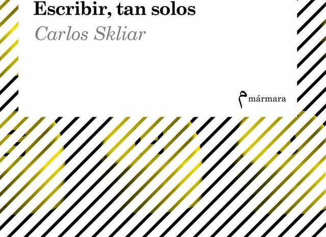 ‘Escribir, tan solos’ de Carlos Skliar