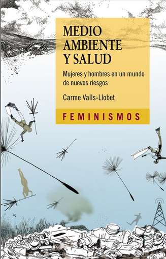 ‘Medio ambiente y salud. Mujeres y hombres en un mundo de nuevos riesgos’ de Carme Valls-Llovet