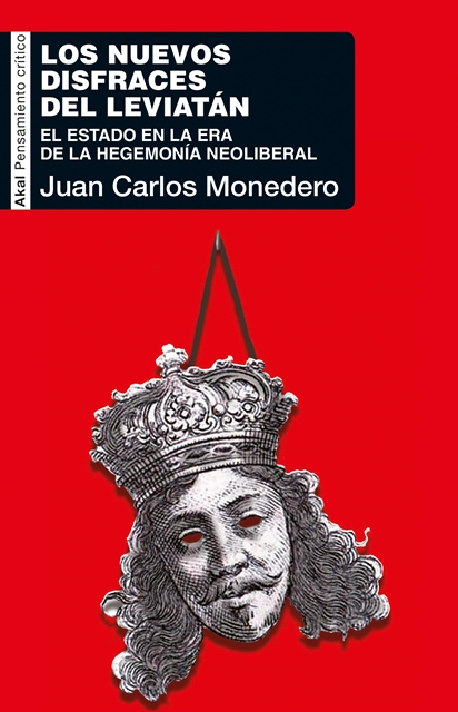 ‘Los nuevos disfraces del Leviatán. El Estado en la era de le hegemonía neoliberal’ de Juan Carlos Monedero