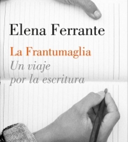 ‘La frantumaglia’ de Elena Ferrante