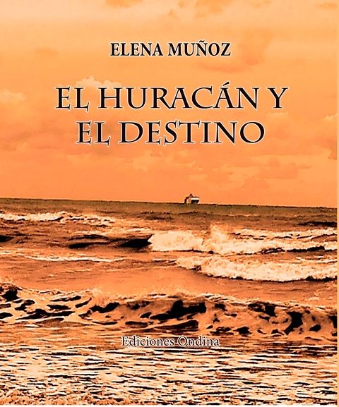 ‘El huracán y el destino’ de Elena Muñoz