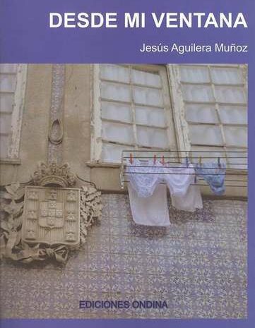 ‘Desde mi ventana’ de Jesús Aguilera Muñoz