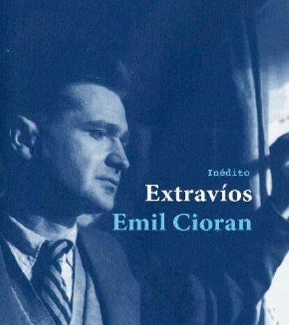 ‘Extravíos (Inédito)’ de Emil Cioran