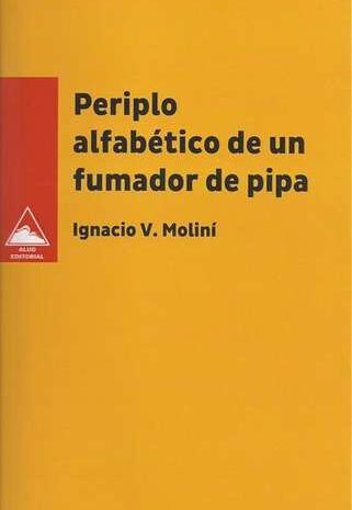 ‘Periplo alfabético de un fumador de pipa’ de Ignacio V. Moliní