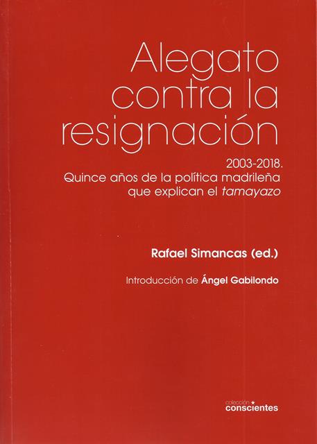 Alegato contra la resignación de Rafael Simancas (ed.) y VV.AA