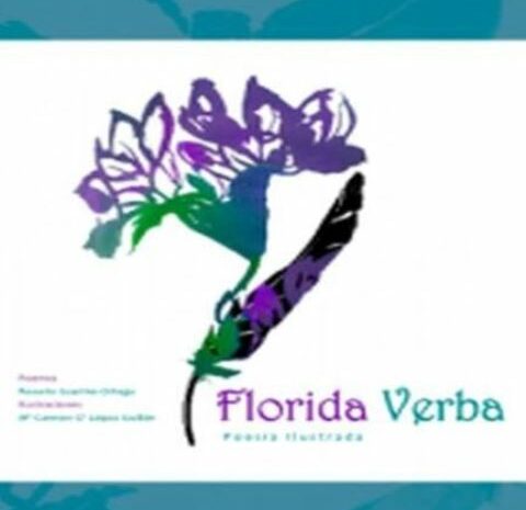 Florida Verba. Poesía ilustrada. de Rosario Guarino Ortega y Mª Carmen García López Guillén