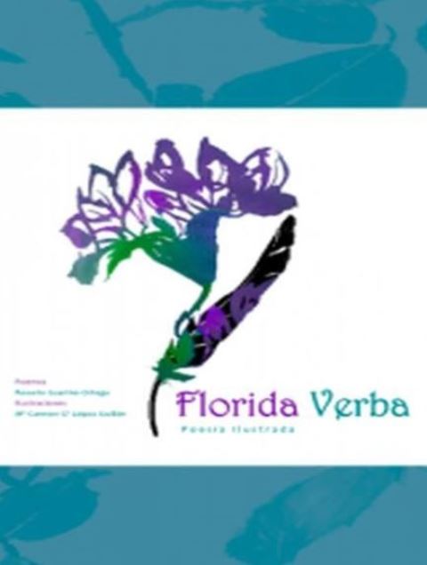 Florida Verba. Poesía ilustrada. de Rosario Guarino Ortega y Mª Carmen García López Guillén