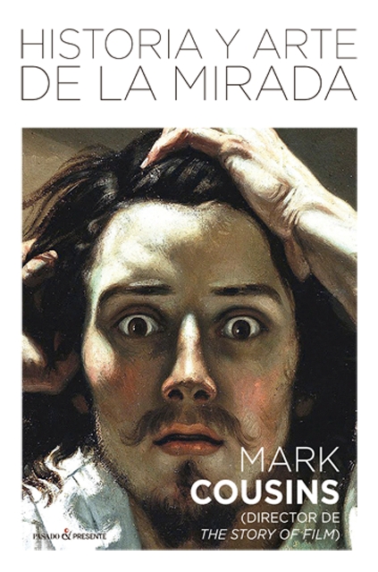 ‘Historia y arte de la mirada’ de Mark Cousins