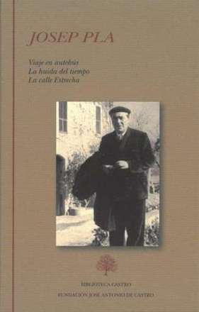 Viaje en autobús. La huída del tiempo. La calle estrecha. Josep Pla