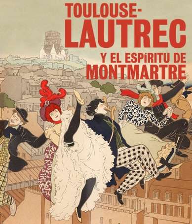 Exposición: Toulouse-Lautrec y el espíritu de Montmartre