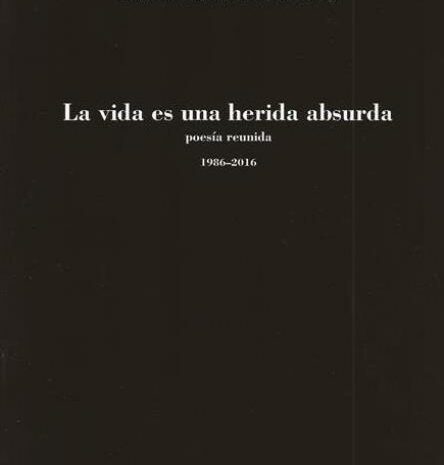 ‘La vida es una herida absurda’ de Emilio González Martínez