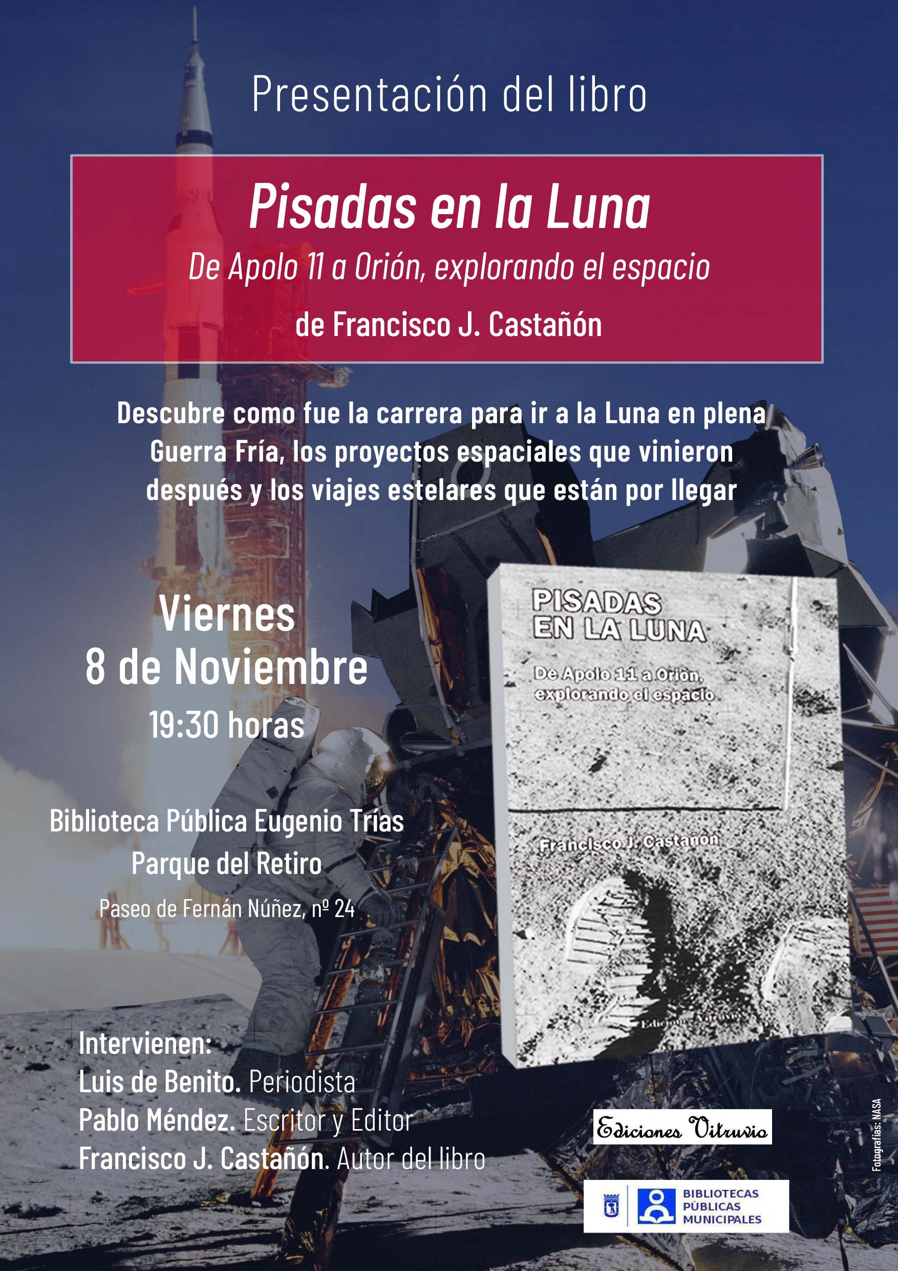 Presentación del libro ‘Pisadas en la Luna. De Apolo XI a Orión, explorando el espacio’ de Francisco J. Castañón