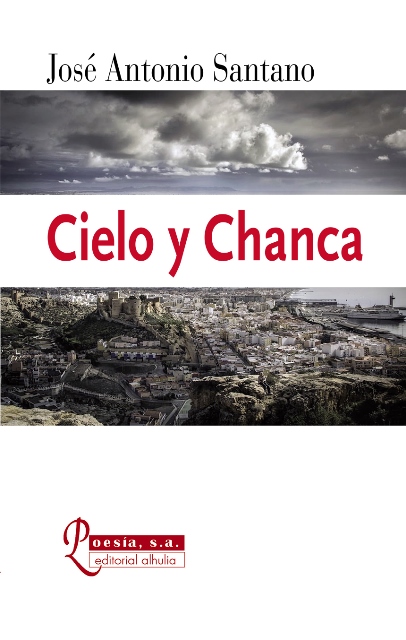 ‘Cielo y Chanca’ de José Antonio Santano