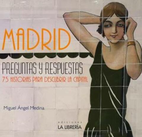 ‘Madrid, preguntas y respuestas’ de Miguel Ángel Medina
