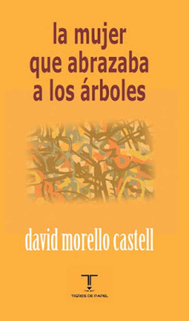 ‘La mujer que abrazaba a los árboles’ de David Morello