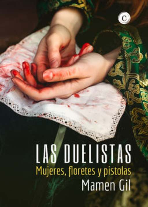 ‘Las duelistas’ de la periodista sevillana Mamen Gil en Ediciones Casiopea