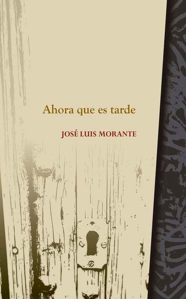 Sale a la luz ‘Ahora que es tarde’, antología poética de José Luis Morante