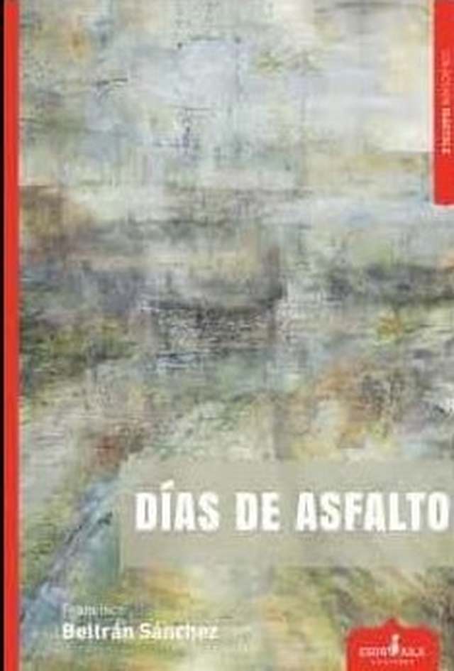 ‘Días de asfalto’ de Francisco Beltrán Sánchez