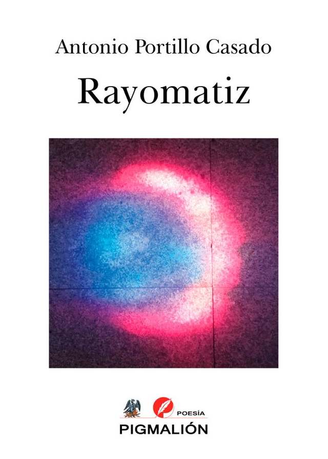 Presentación del libro de poemas ‘Rayomatiz’ de Antonio Portillo Casado