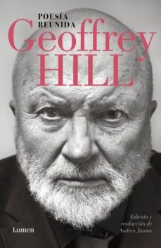 ‘Poesía reunida’ de Geoffrey Hill