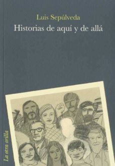 ‘Historias de aquí y de allá’ de Luis Sepúlveda