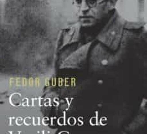 ‘Cartas y recuerdos de Vasili Grossman’ de Fedor Guber