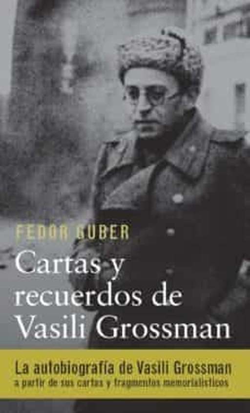 ‘Cartas y recuerdos de Vasili Grossman’ de Fedor Guber