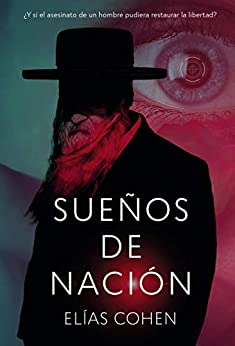 ‘Sueños de nación’ de Elías Cohen