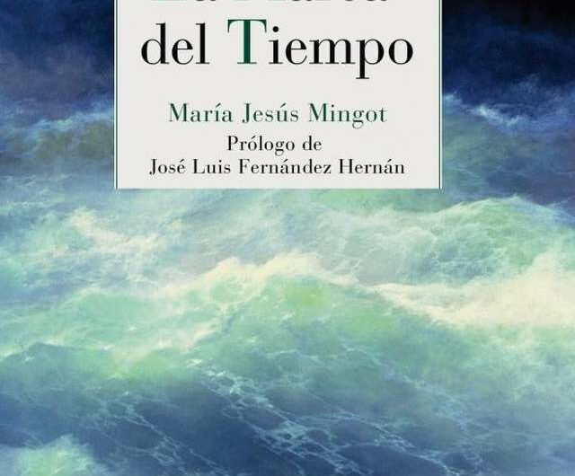 La poeta María Jesús Mingot publica su nuevo libro ‘La Marea del Tiempo’