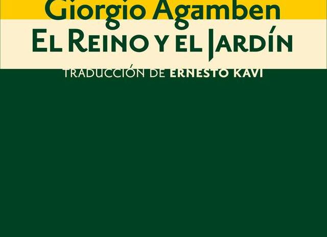 ‘El Reino y el Jardín’ de Giorgio Agamben