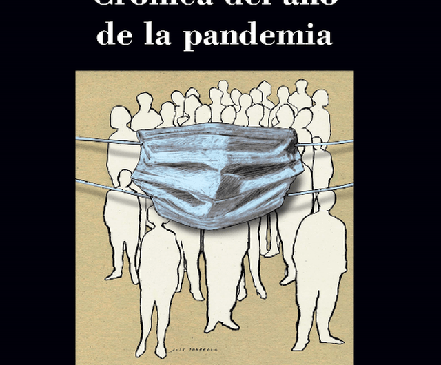 Presentación de ‘Crónica del año de la pandemia’ de Alberto Infante