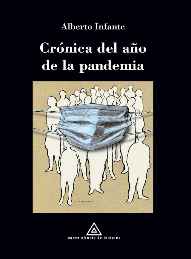 Presentación de ‘Crónica del año de la pandemia’ de Alberto Infante