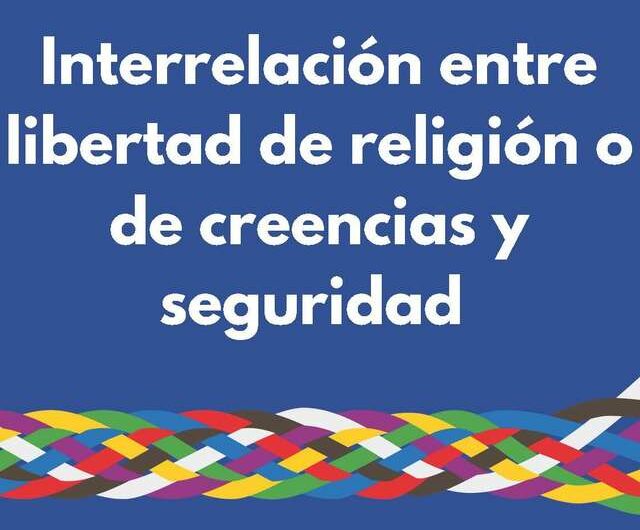 Conclusiones del seminario OSCE sobre seguridad y libertad religiosa: ‘La tensión entre libertad religiosa y seguridad es una falacia’.
